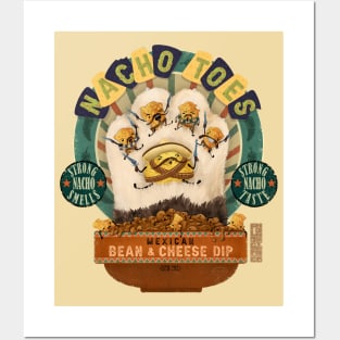 Nacho Toes Bean & Cheese Dip T Shirt Posters and Art